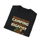 Weekend Forecast Camping With A Chance Of Bigfoot T-Shirt