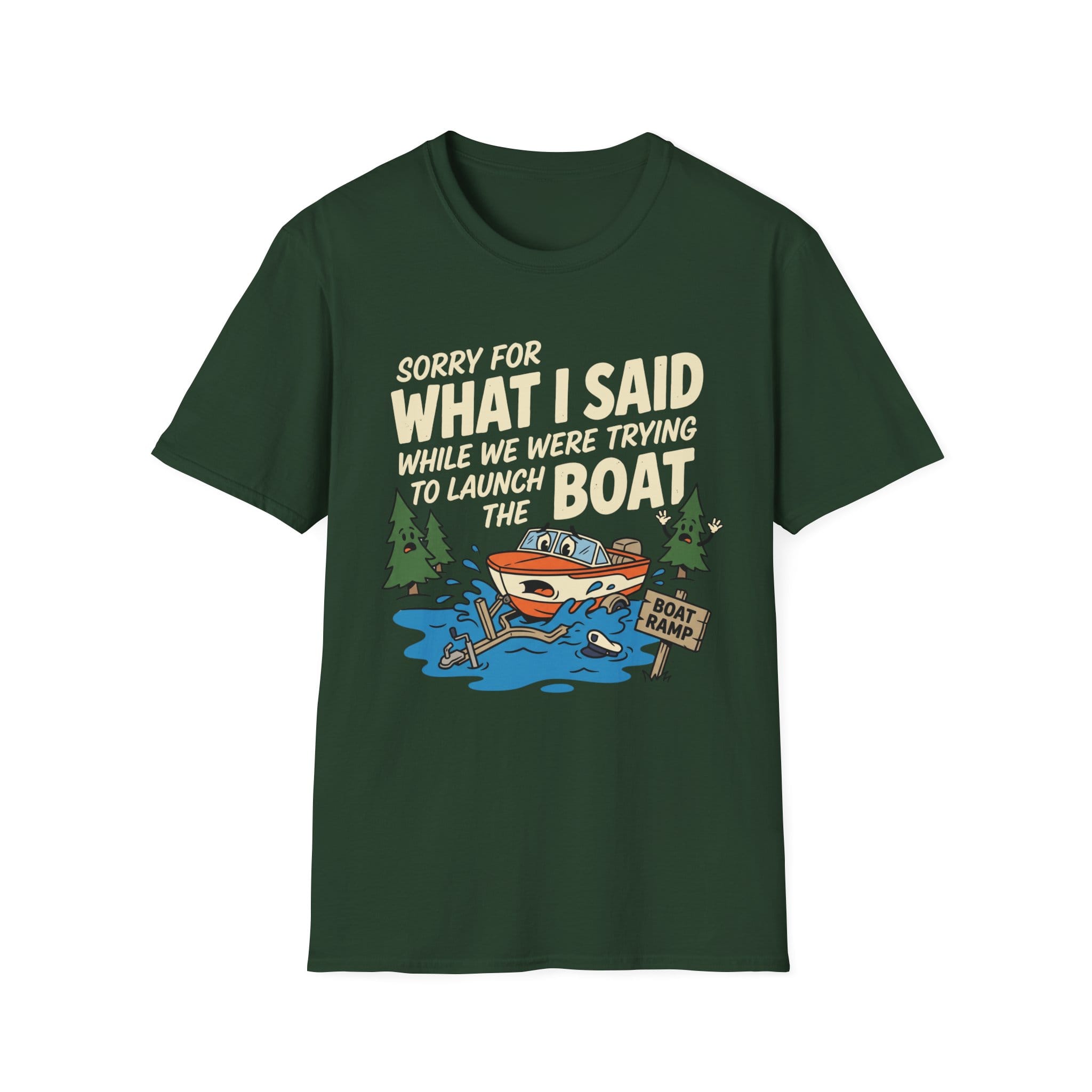 Sorry For What I Said Boat T-Shirt