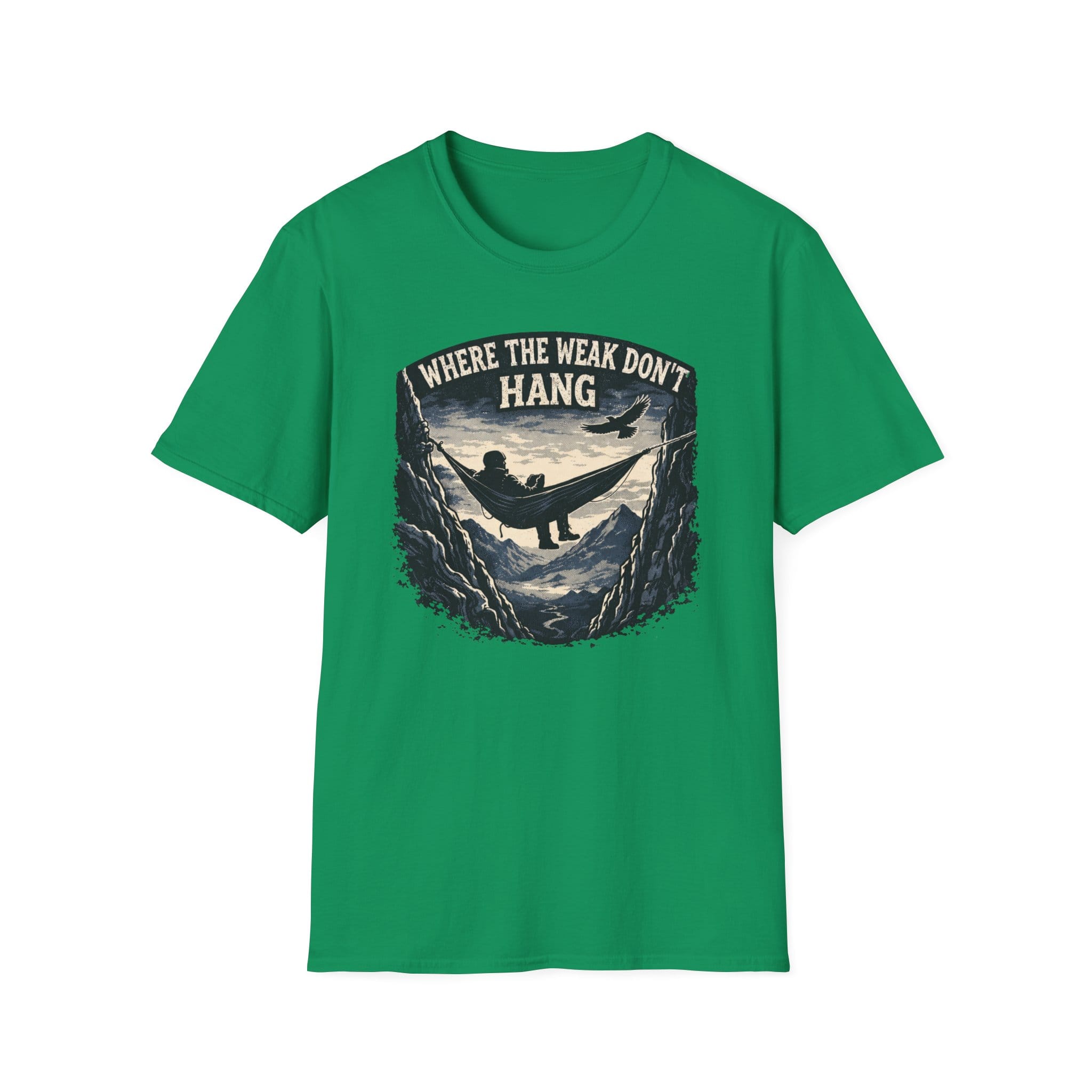 Where The Weak Don't Hang T-Shirt