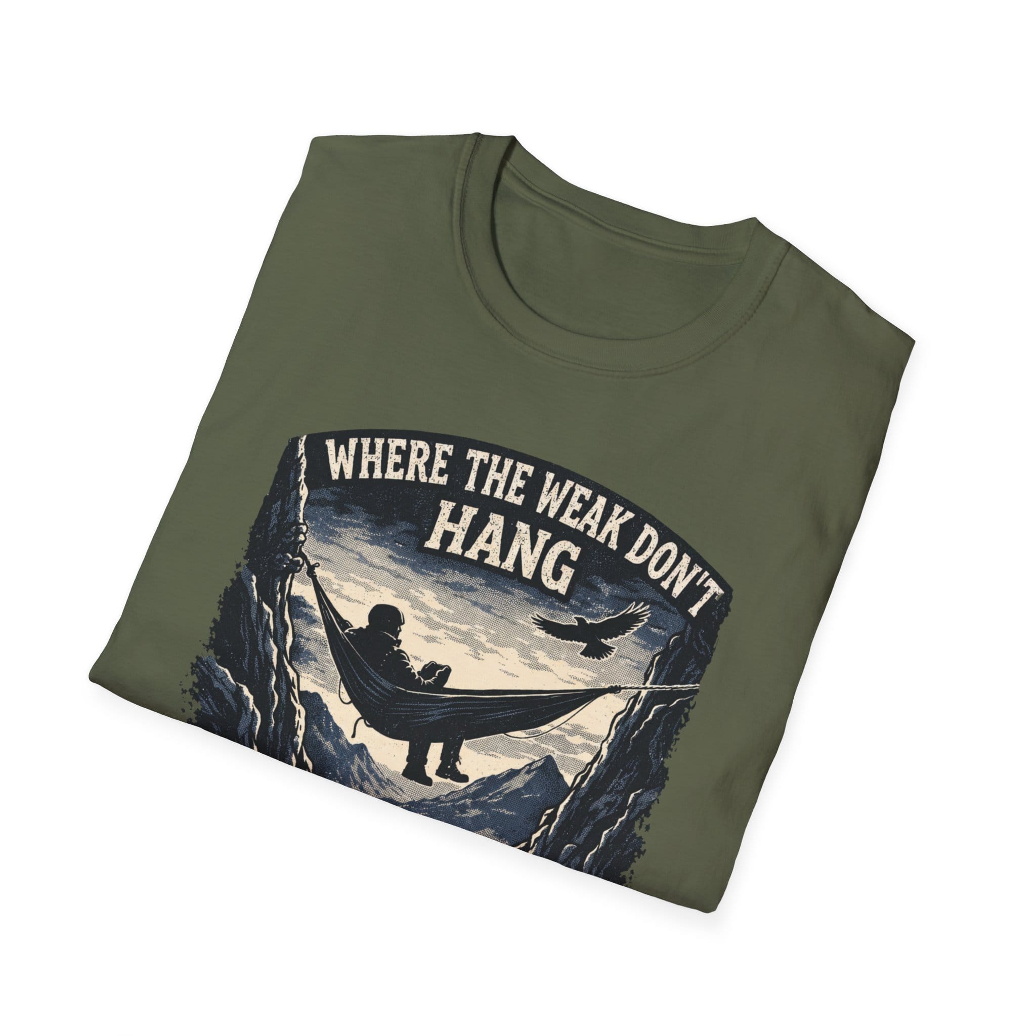 Where The Weak Don't Hang T-Shirt