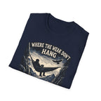 Where The Weak Don't Hang T-Shirt