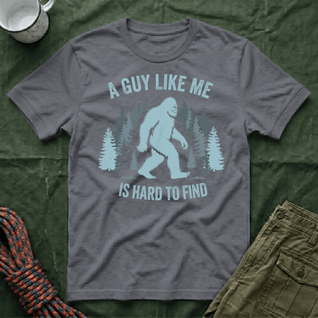 A Guy Like Me Is Hard To Find T-Shirt