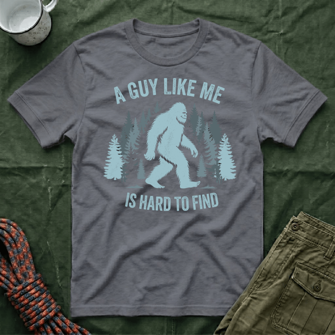 A Guy Like Me Is Hard To Find T-Shirt