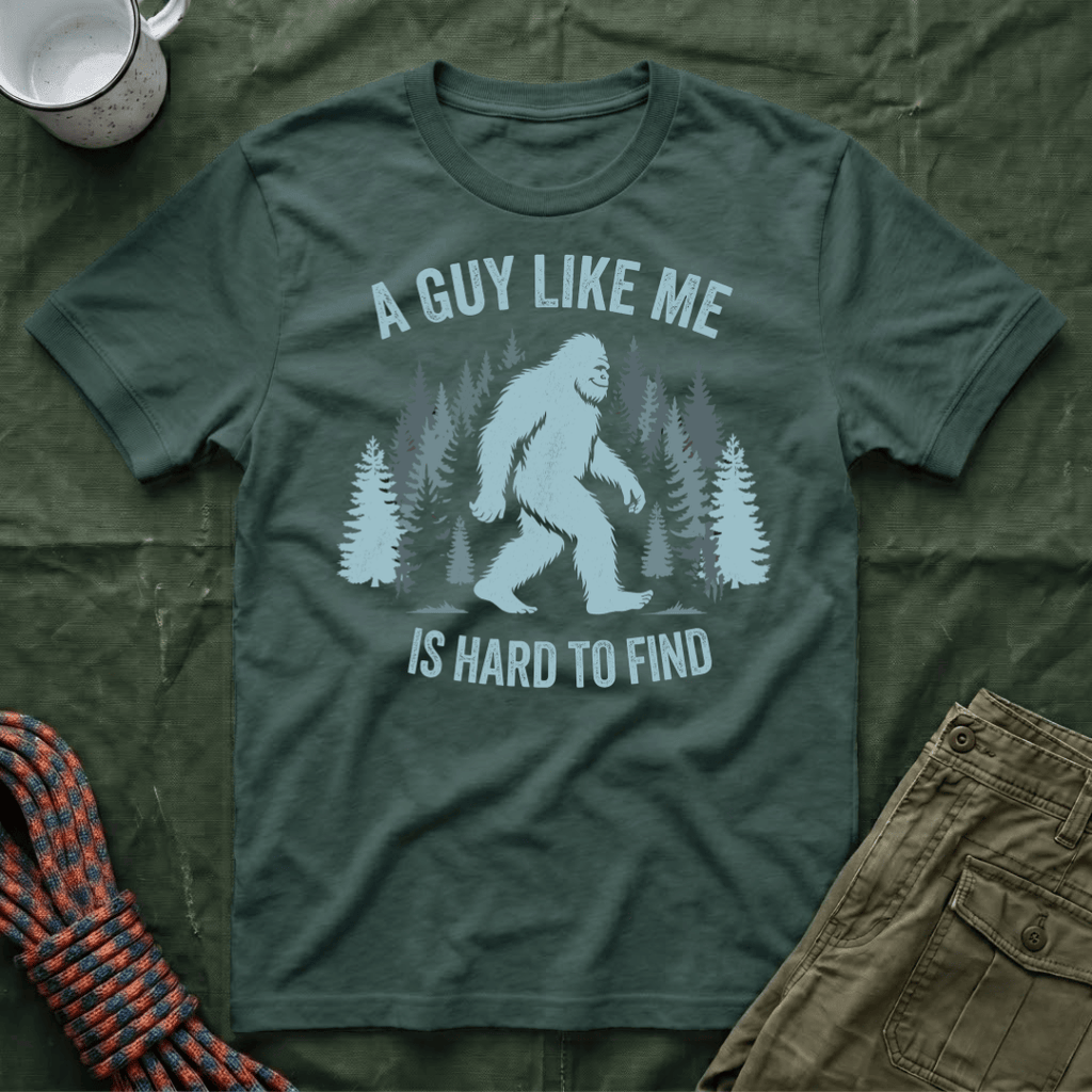 A Guy Like Me Is Hard To Find T-Shirt