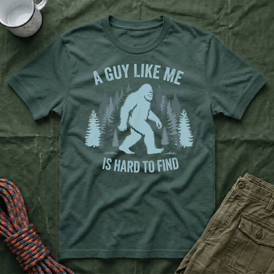 A Guy Like Me Is Hard To Find T-Shirt