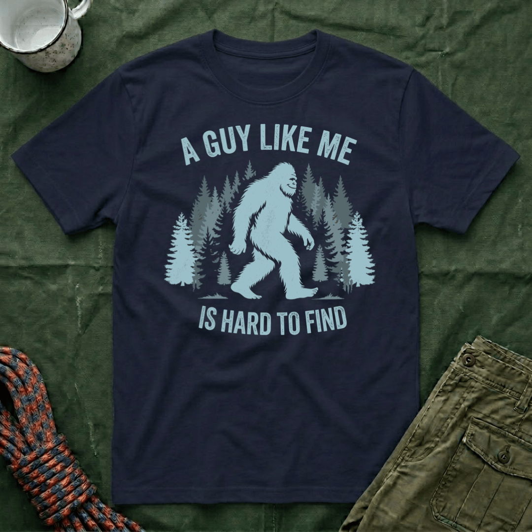 A Guy Like Me Is Hard To Find T-Shirt