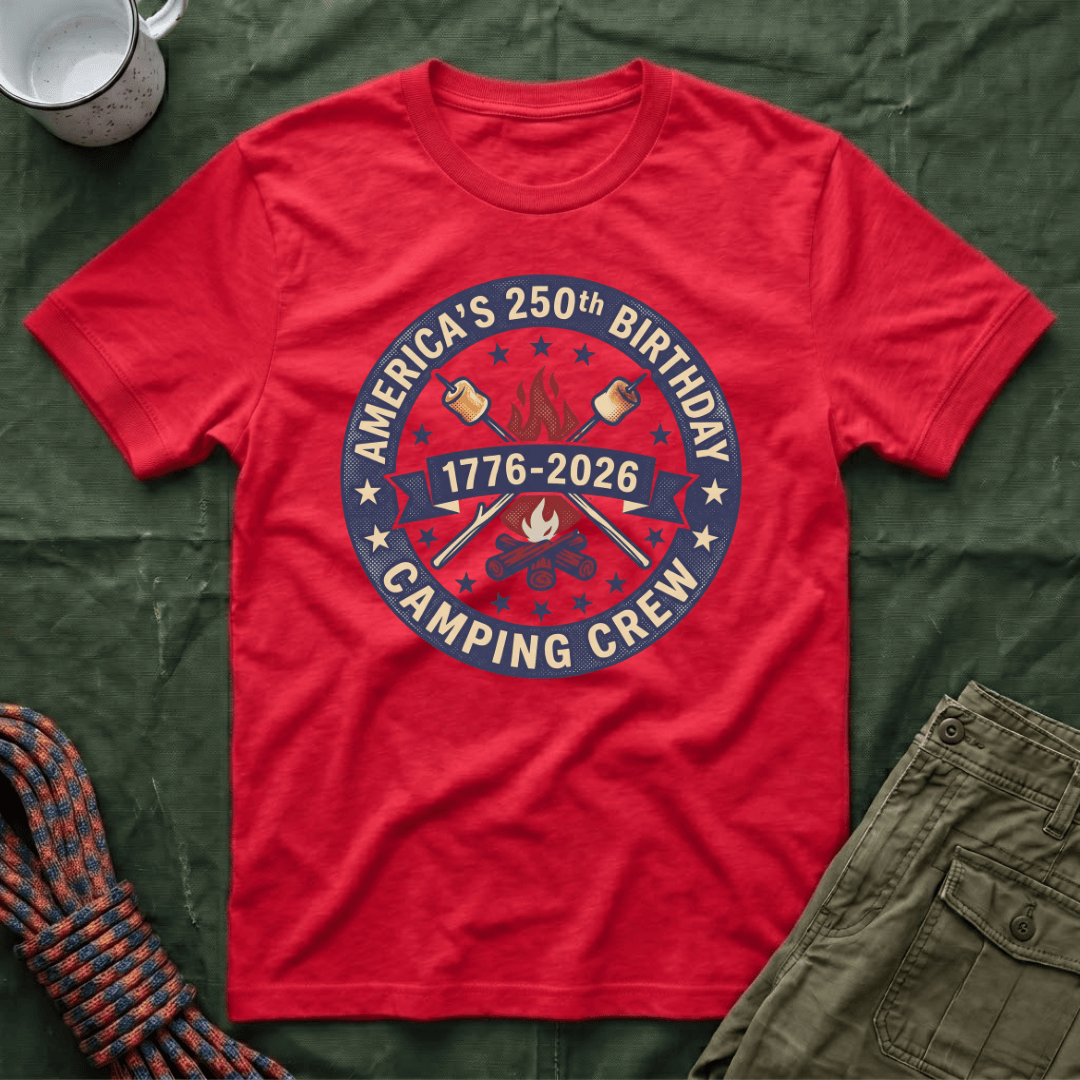 America's 250th Birthday Camping Crew T-Shirt