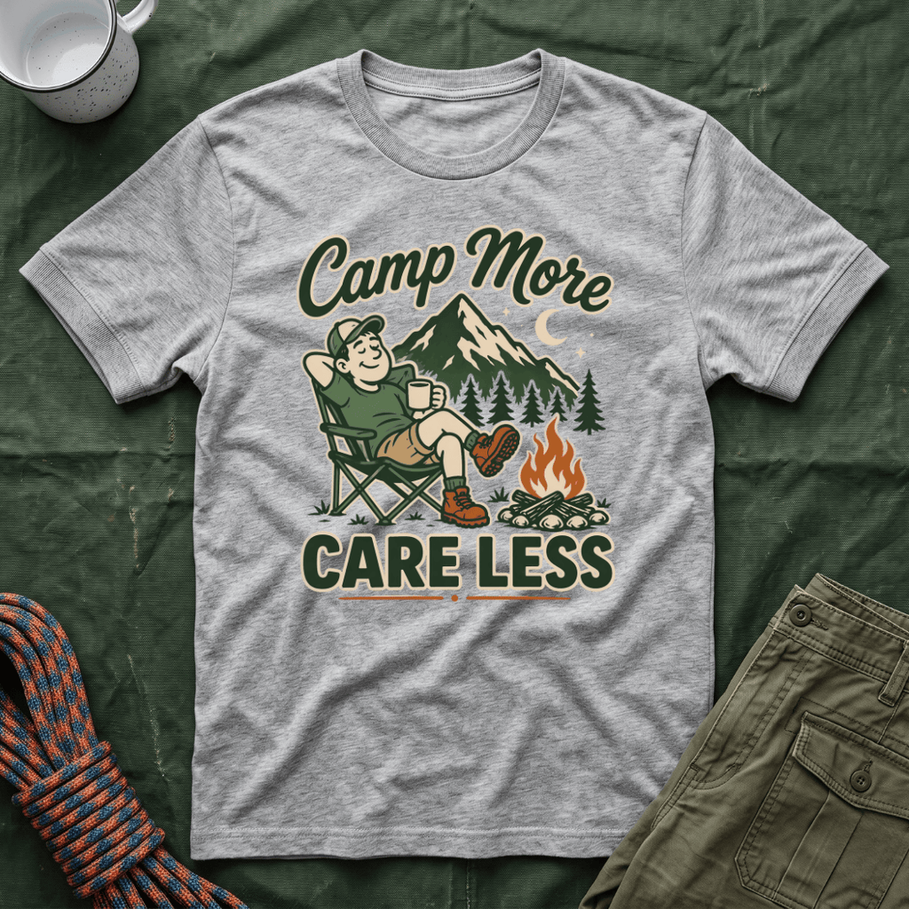 Camp More Care Less Man T-Shirt