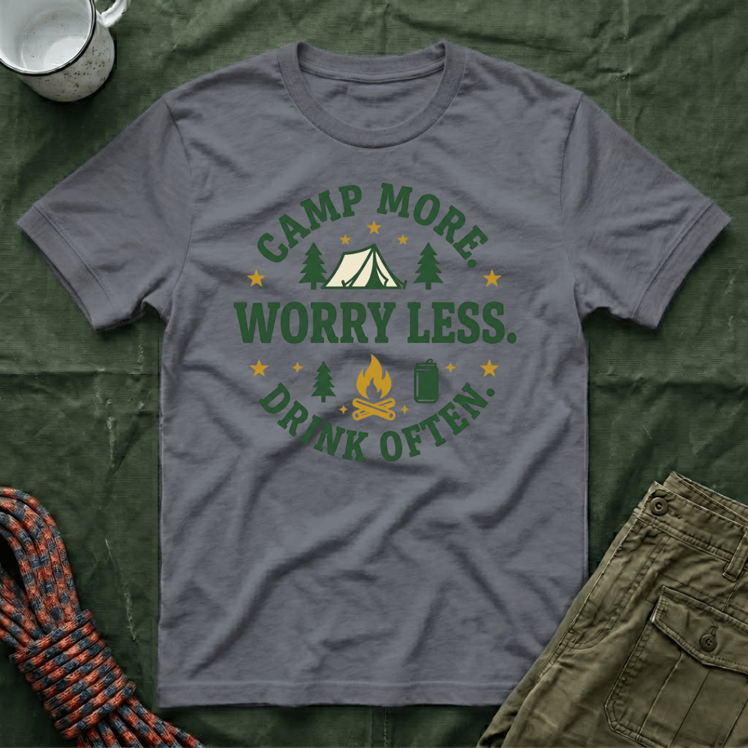 Camp More Worry Less Drink Often T-Shirt
