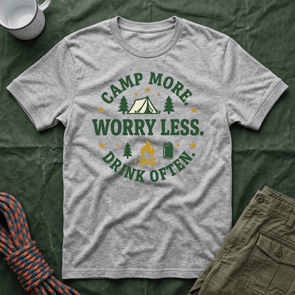 Camp More Worry Less Drink Often T-Shirt
