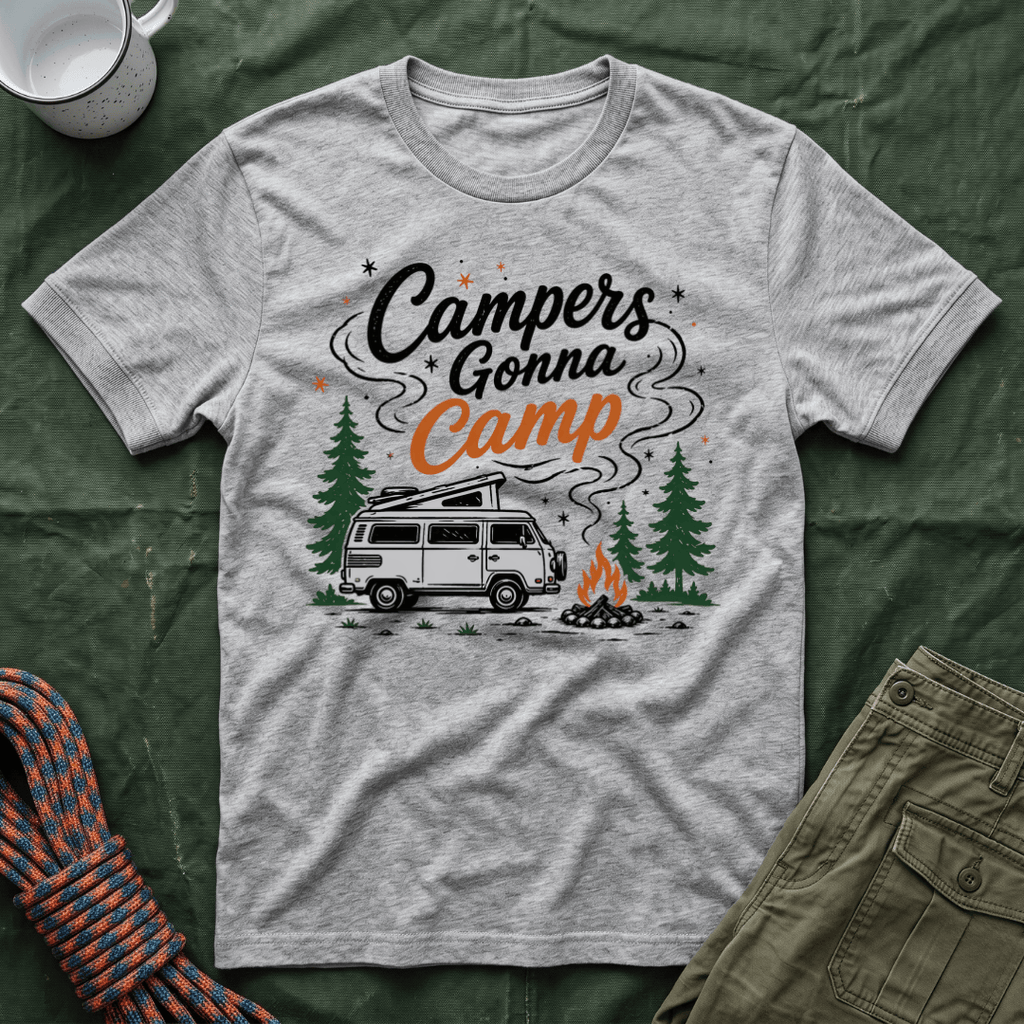 Campers Gonna Camp T-Shirt