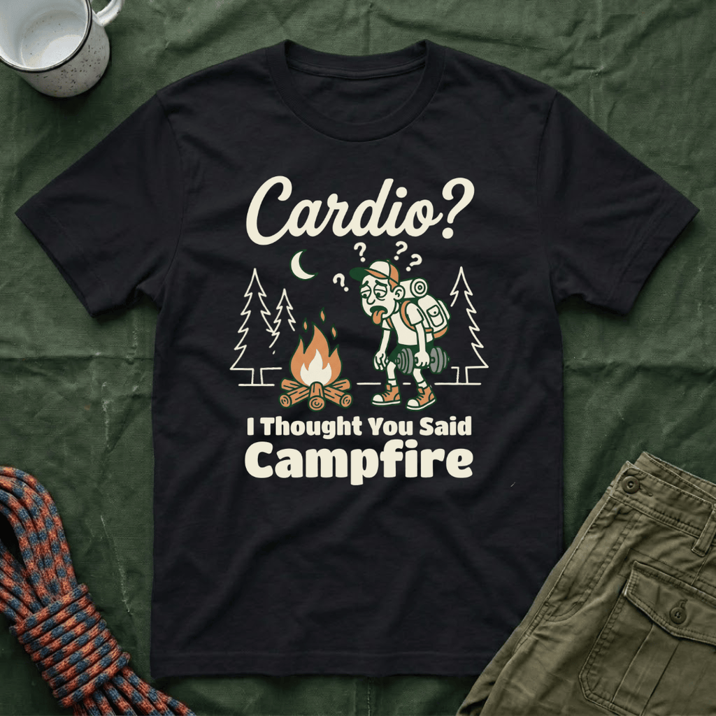 Cardio I Thought You Said Campfire T-Shirt