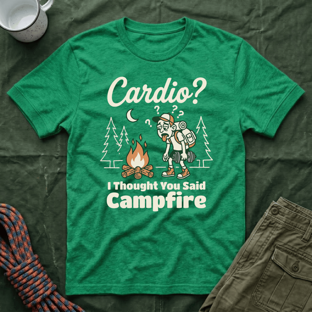 Cardio I Thought You Said Campfire T-Shirt
