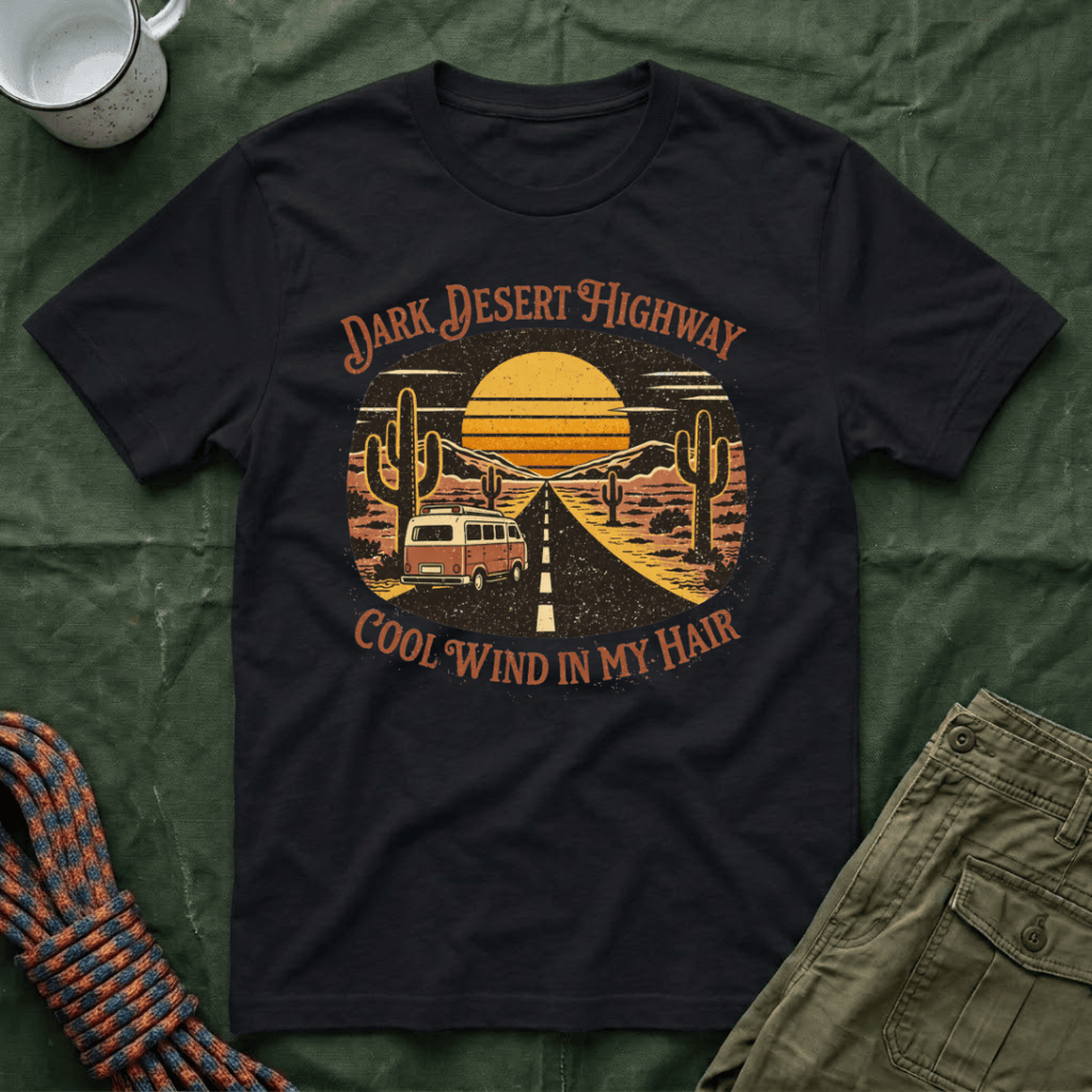 Dark Desert Highway Cool Wind In My Hair T-Shirt