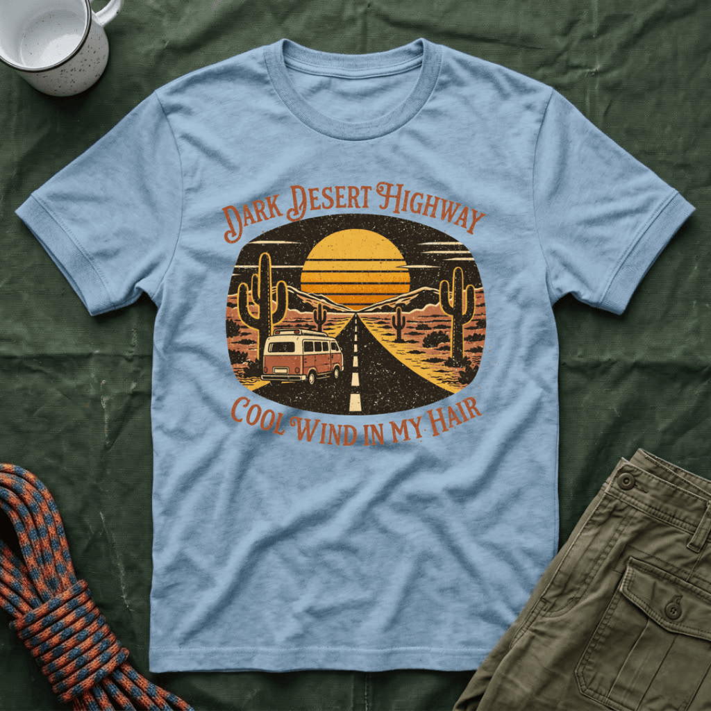 Dark Desert Highway Cool Wind In My Hair T-Shirt