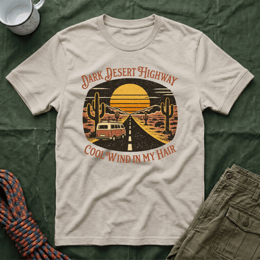 Dark Desert Highway Cool Wind In My Hair T-Shirt
