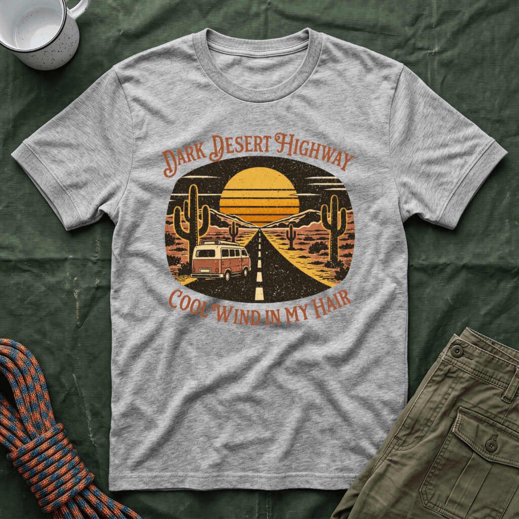 Dark Desert Highway Cool Wind In My Hair T-Shirt