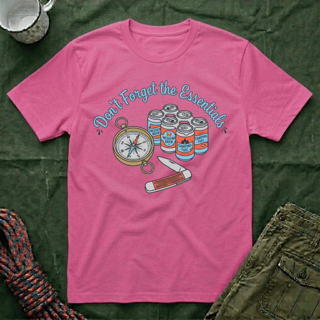Don't Forget The Essentials T-Shirt