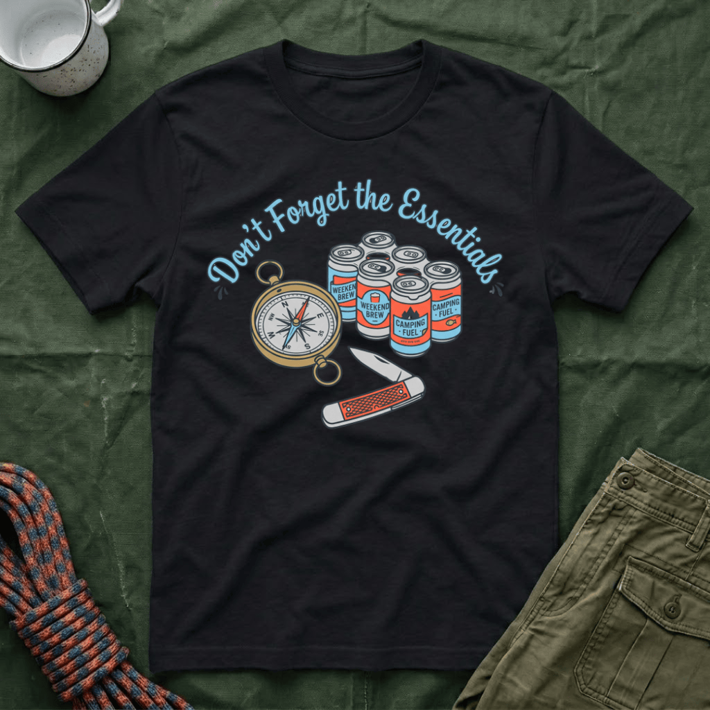 Don't Forget The Essentials T-Shirt