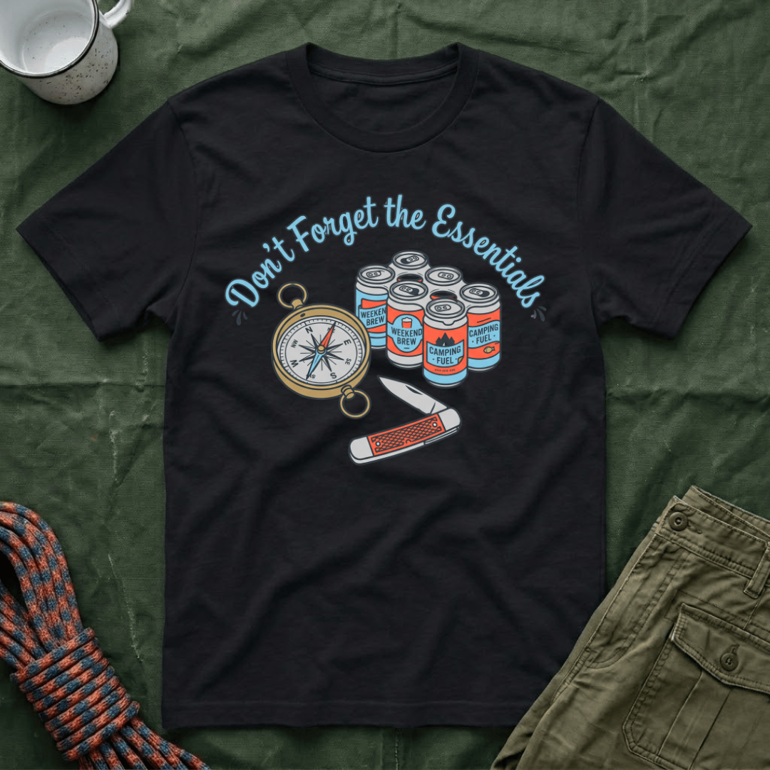 Don't Forget The Essentials T-Shirt