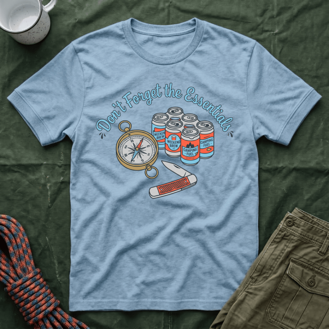 Don't Forget The Essentials T-Shirt