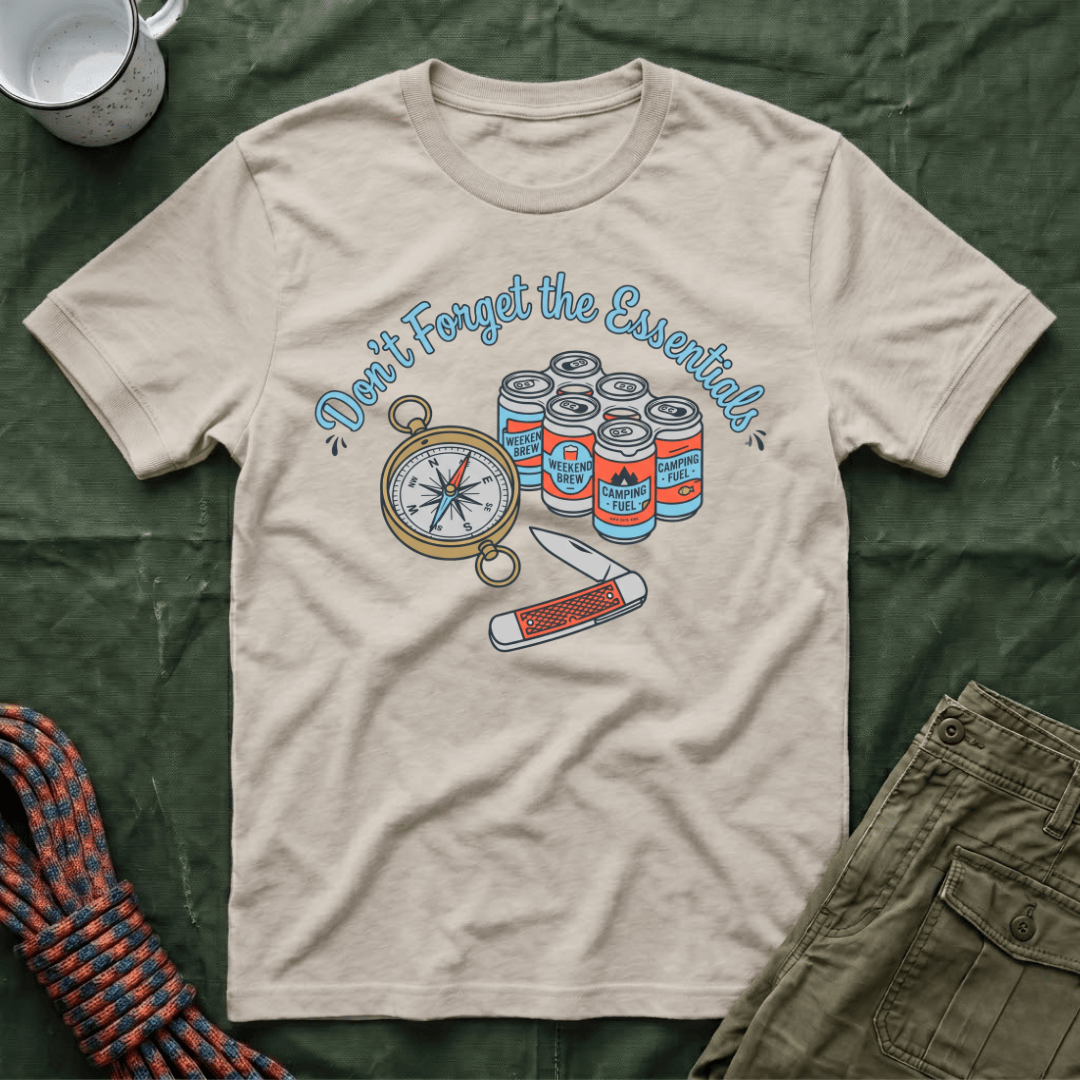 Don't Forget The Essentials T-Shirt