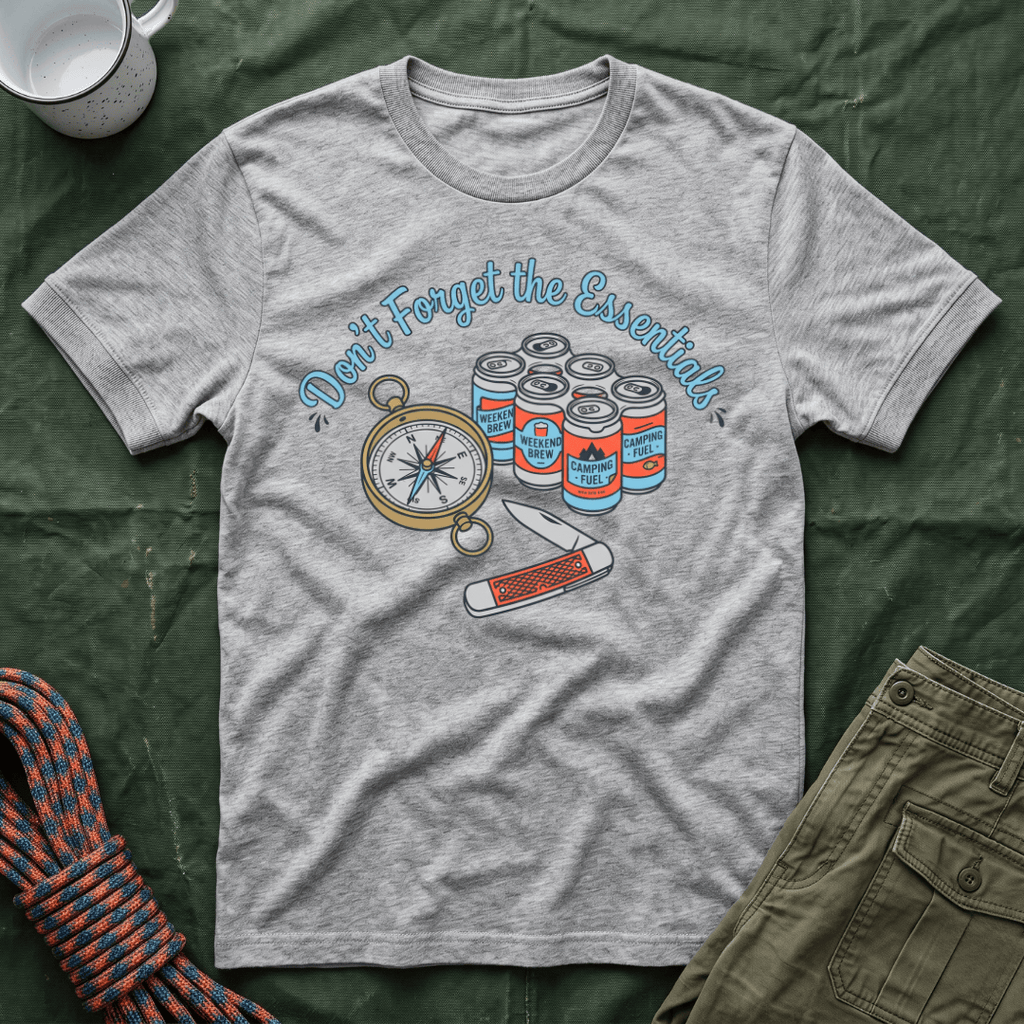 Don't Forget The Essentials T-Shirt