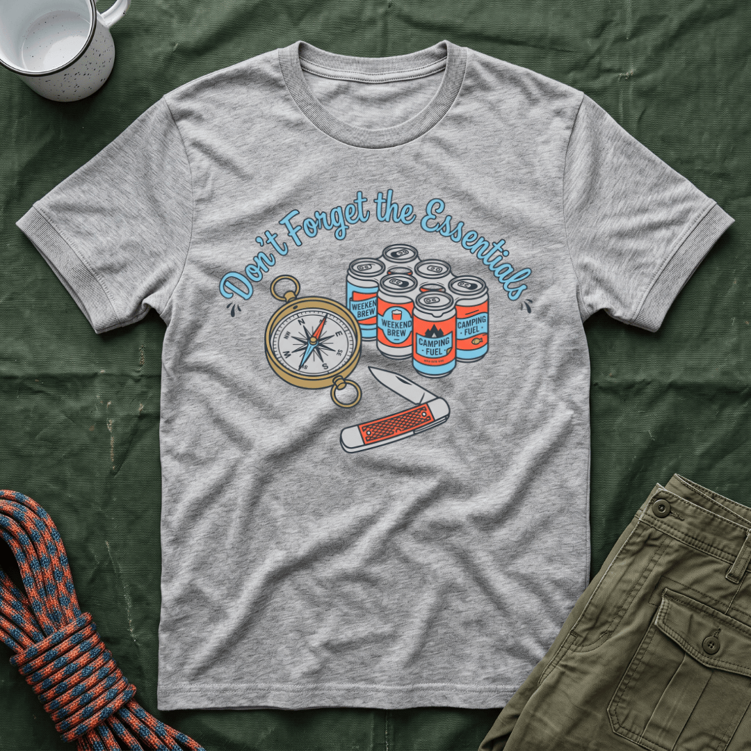 Don't Forget The Essentials T-Shirt
