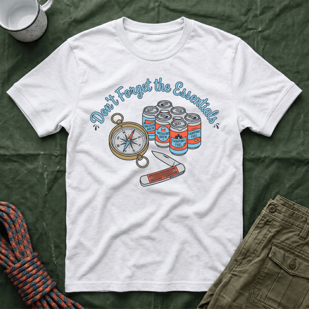 Don't Forget The Essentials T-Shirt