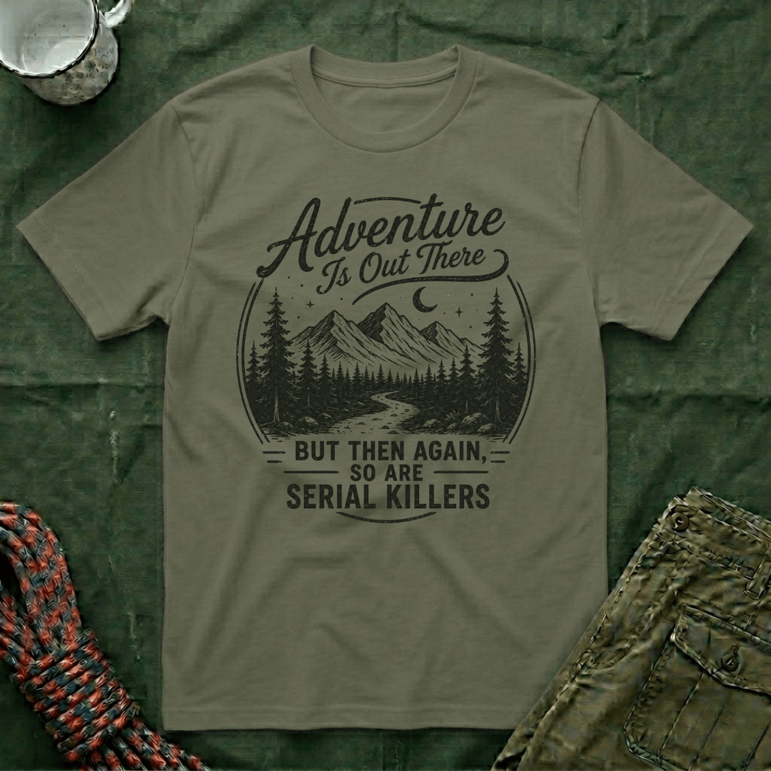 Funny Adventure Is Out There T-Shirt
