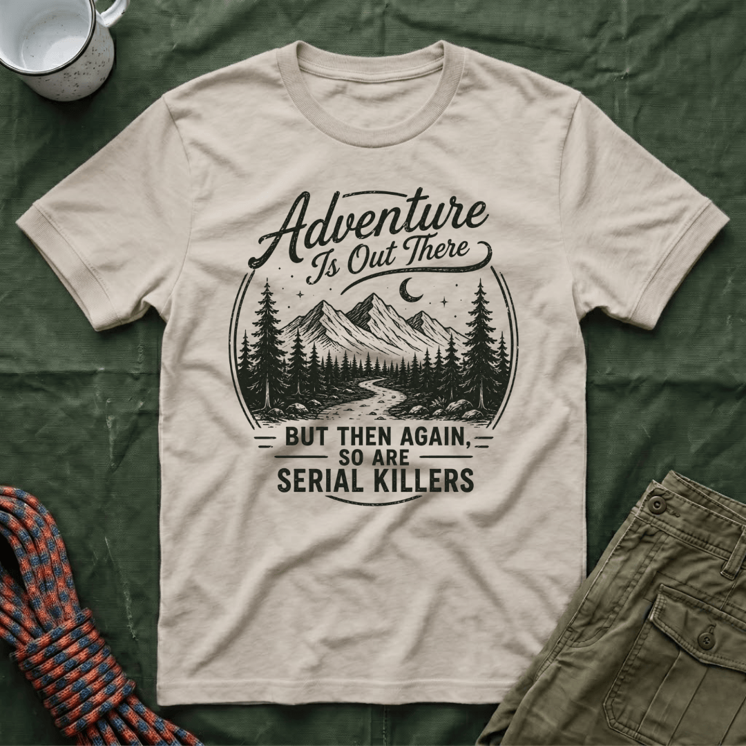 Funny Adventure Is Out There T-Shirt