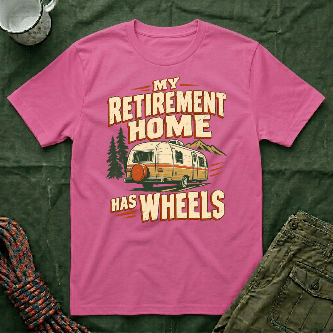 Camper Retirement Home T-Shirt