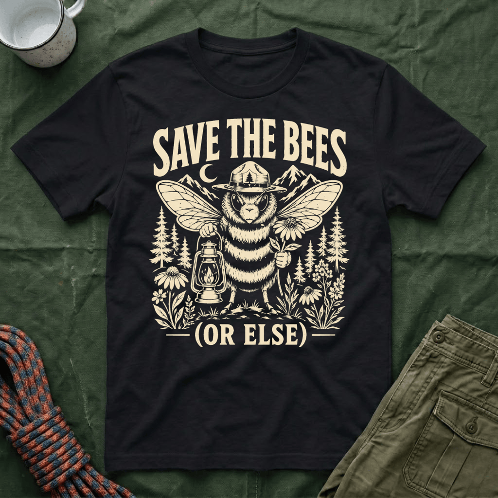 Funny Save The Bees Or Else T-Shirt
