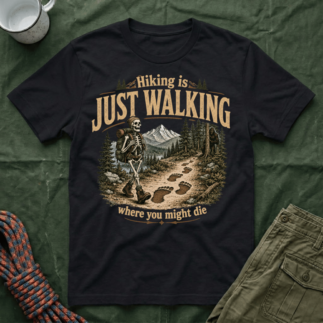 Hiking Is Just Walking T-Shirt