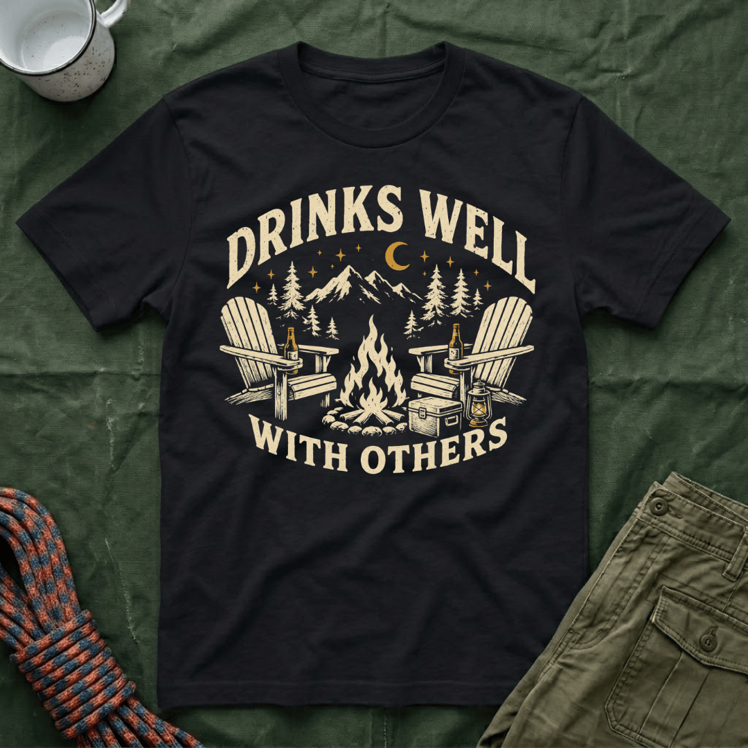 Funny Drinks Well With Others T-Shirt