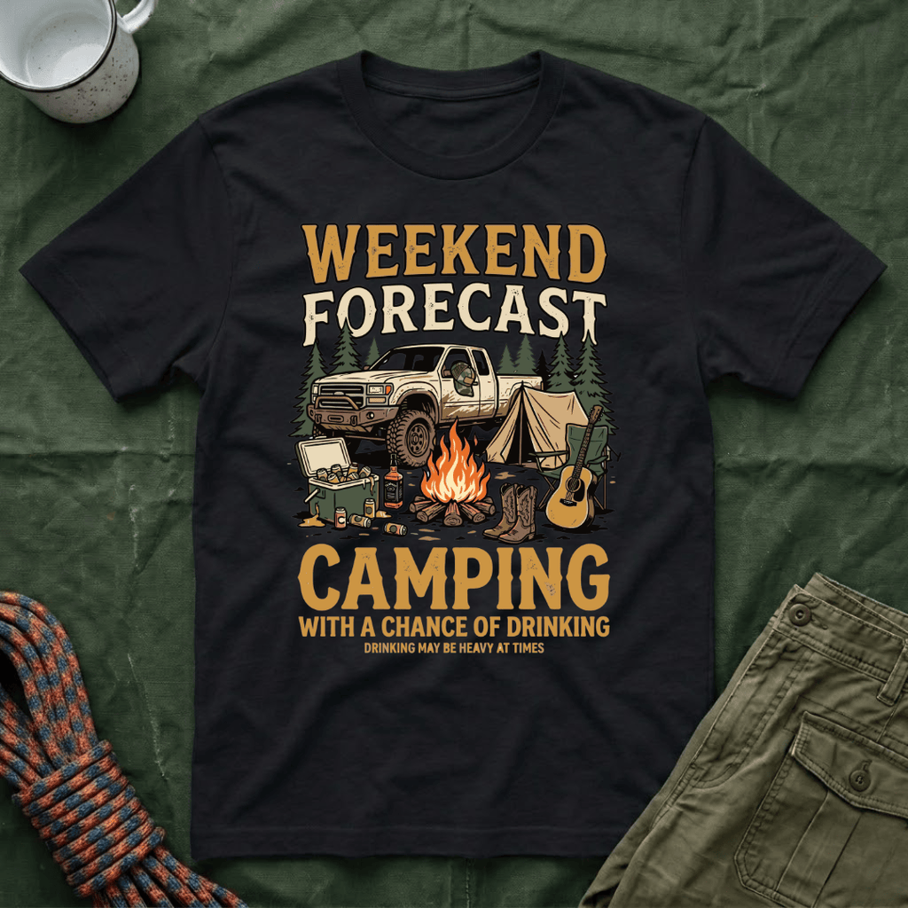 Weekend Forecast Camping With A Chance Of Drinking T-Shirt
