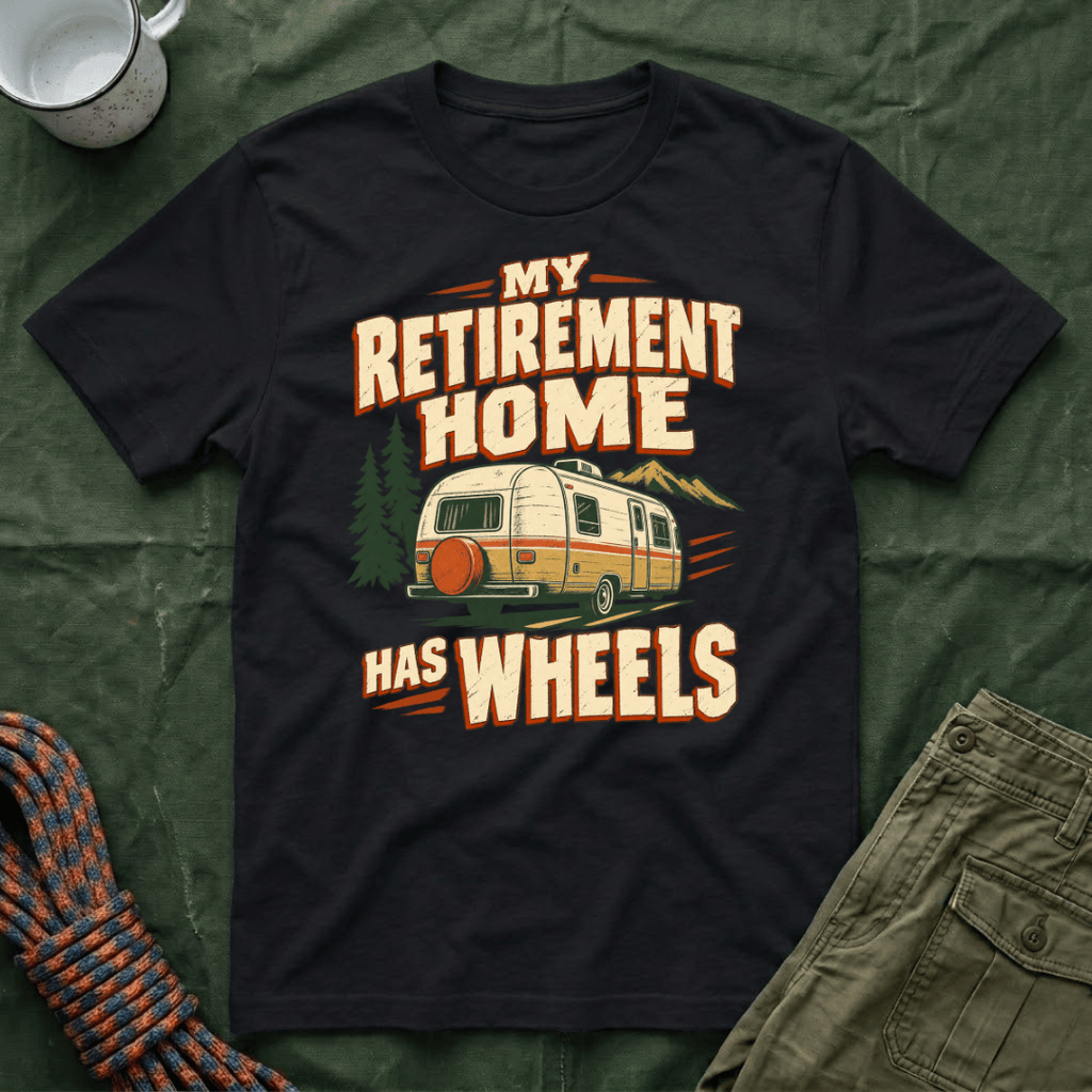 Camper Retirement Home T-Shirt