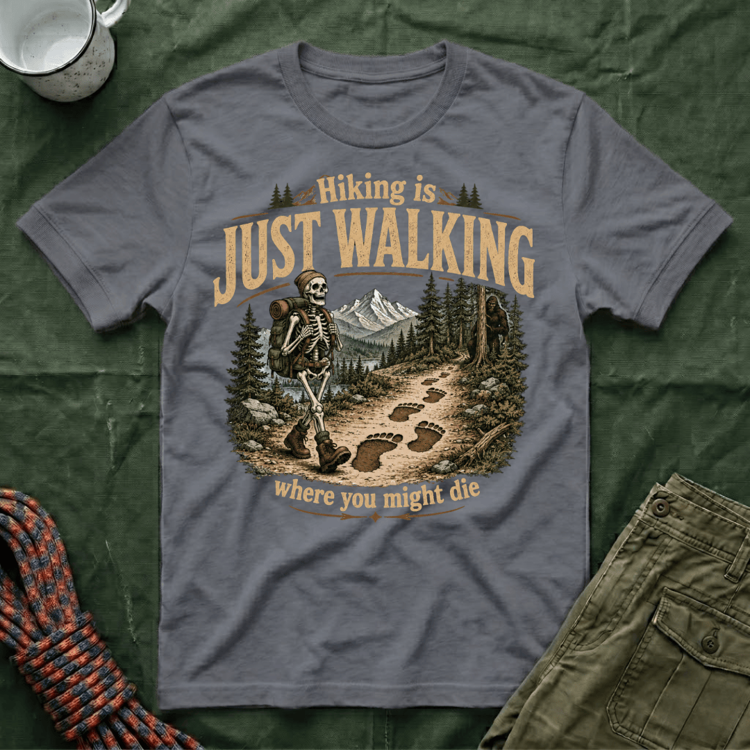 Hiking Is Just Walking T-Shirt