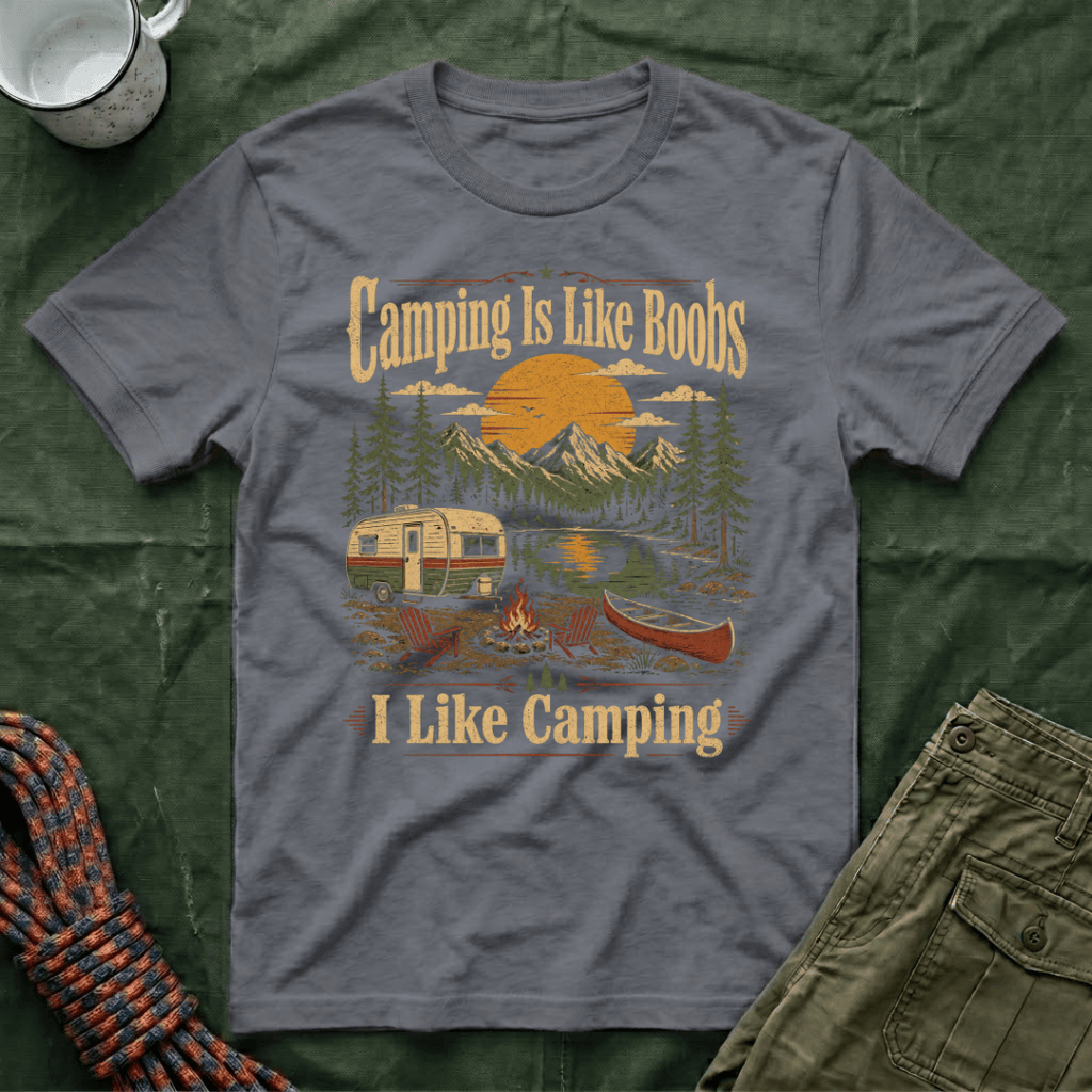 Funny Camping Is Like Boobs T-Shirt