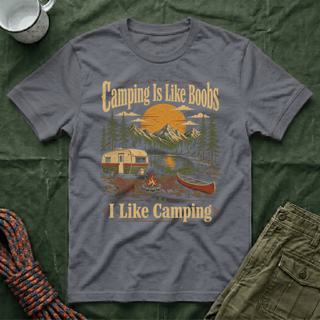 Funny Camping Is Like Boobs T-Shirt