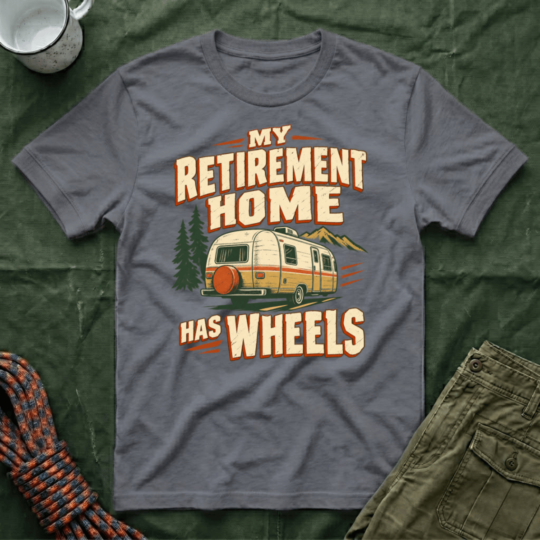 Camper Retirement Home T-Shirt