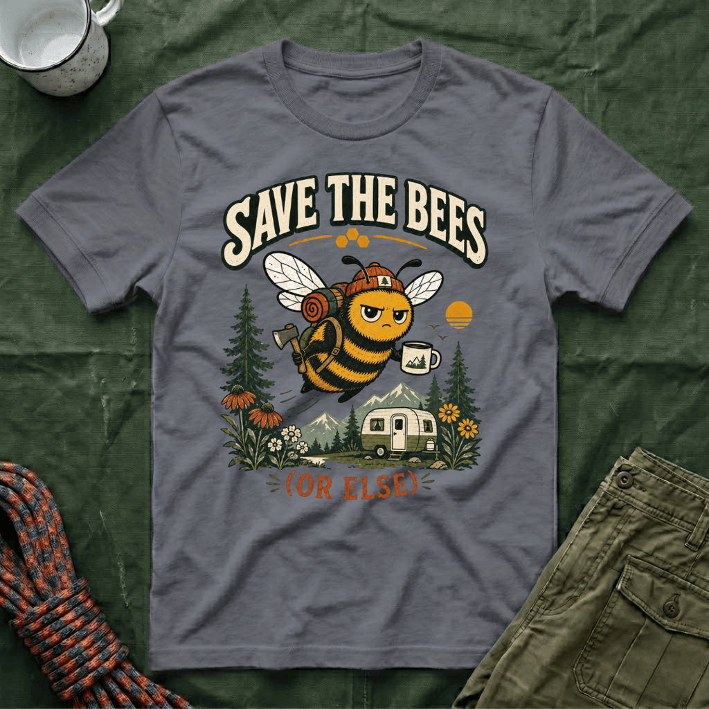 Save The Bees Or Else T-Shirt