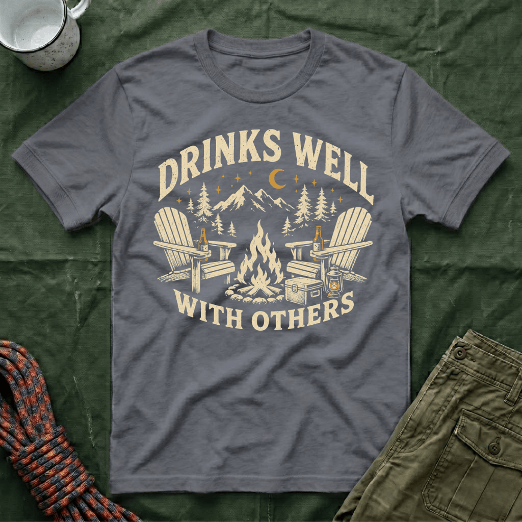 Funny Drinks Well With Others T-Shirt