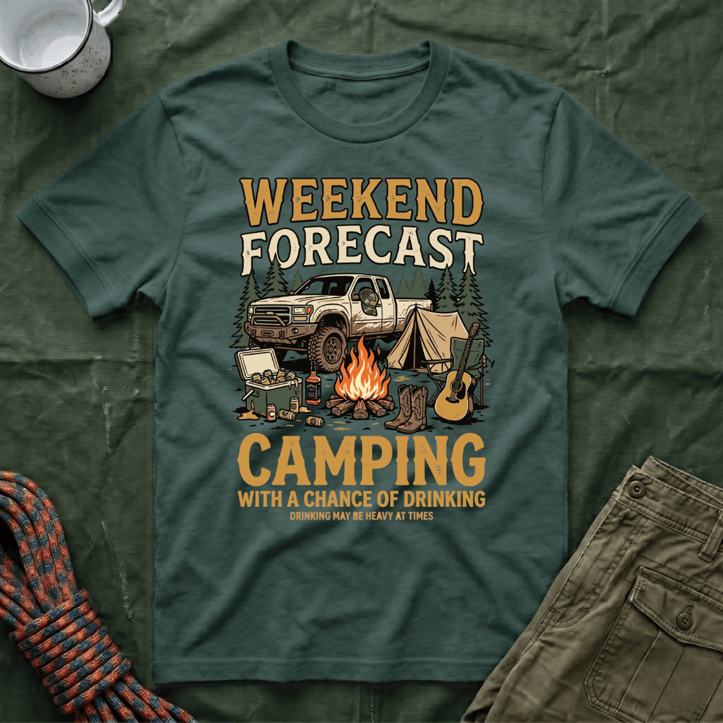 Weekend Forecast Camping With A Chance Of Drinking T-Shirt