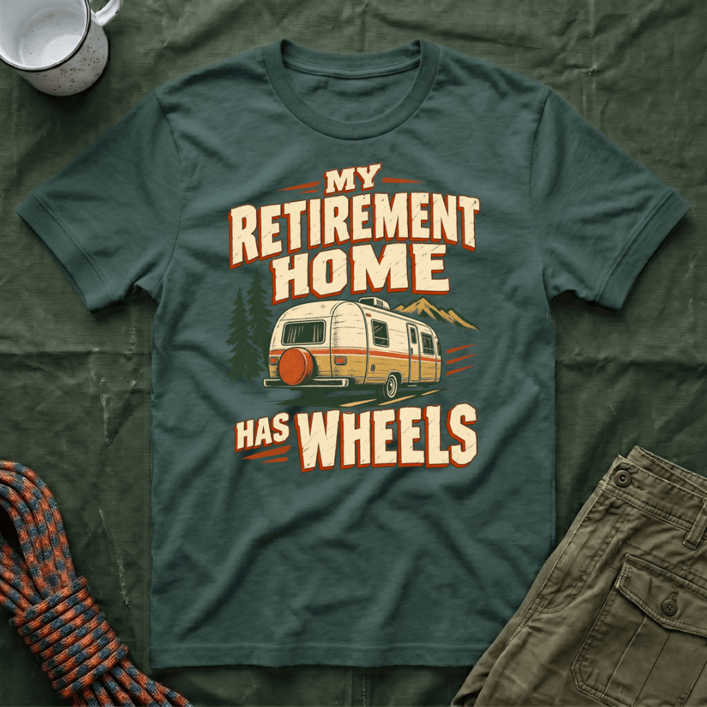 Camper Retirement Home T-Shirt