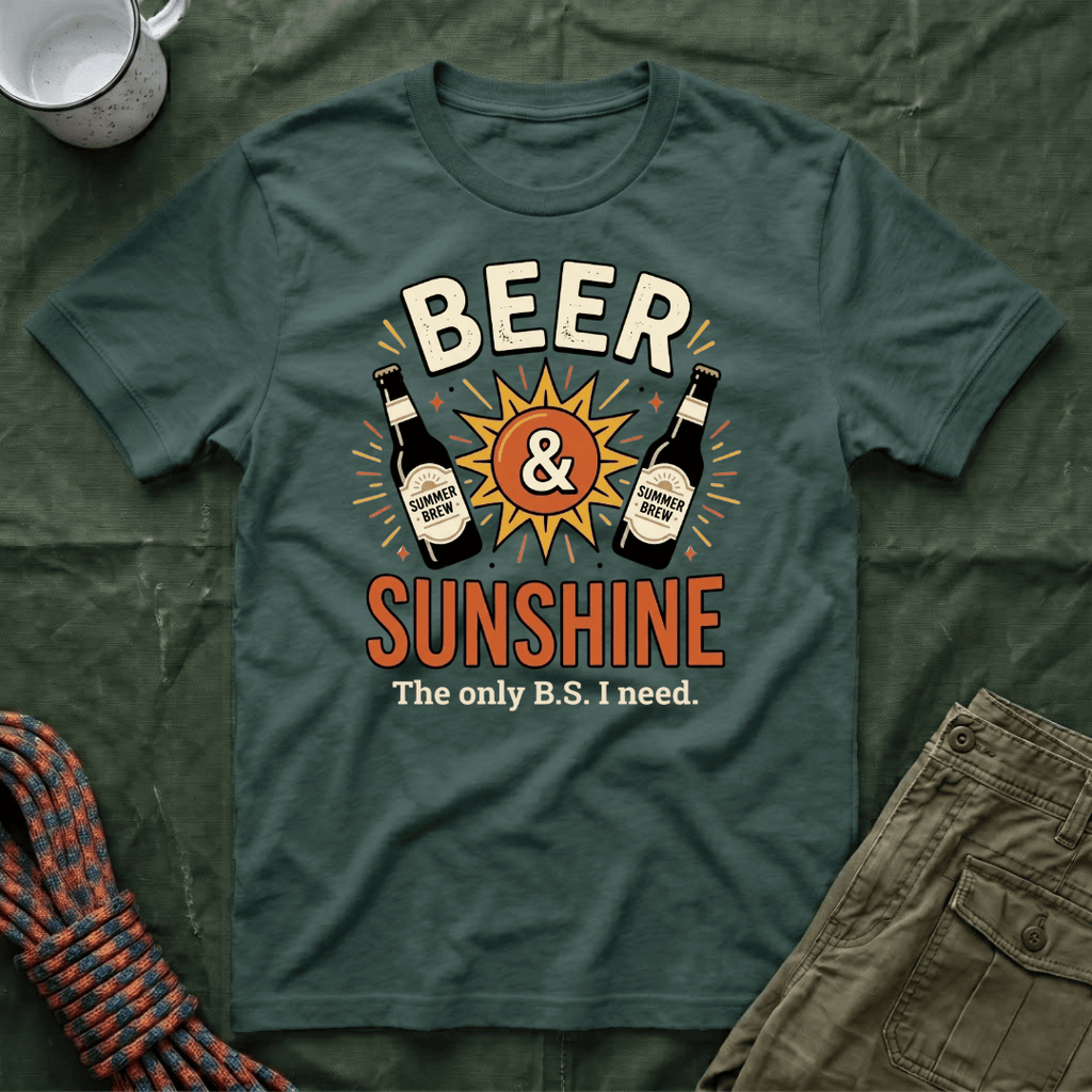 Beer and Sunshine - The Only BS I Need T-Shirt