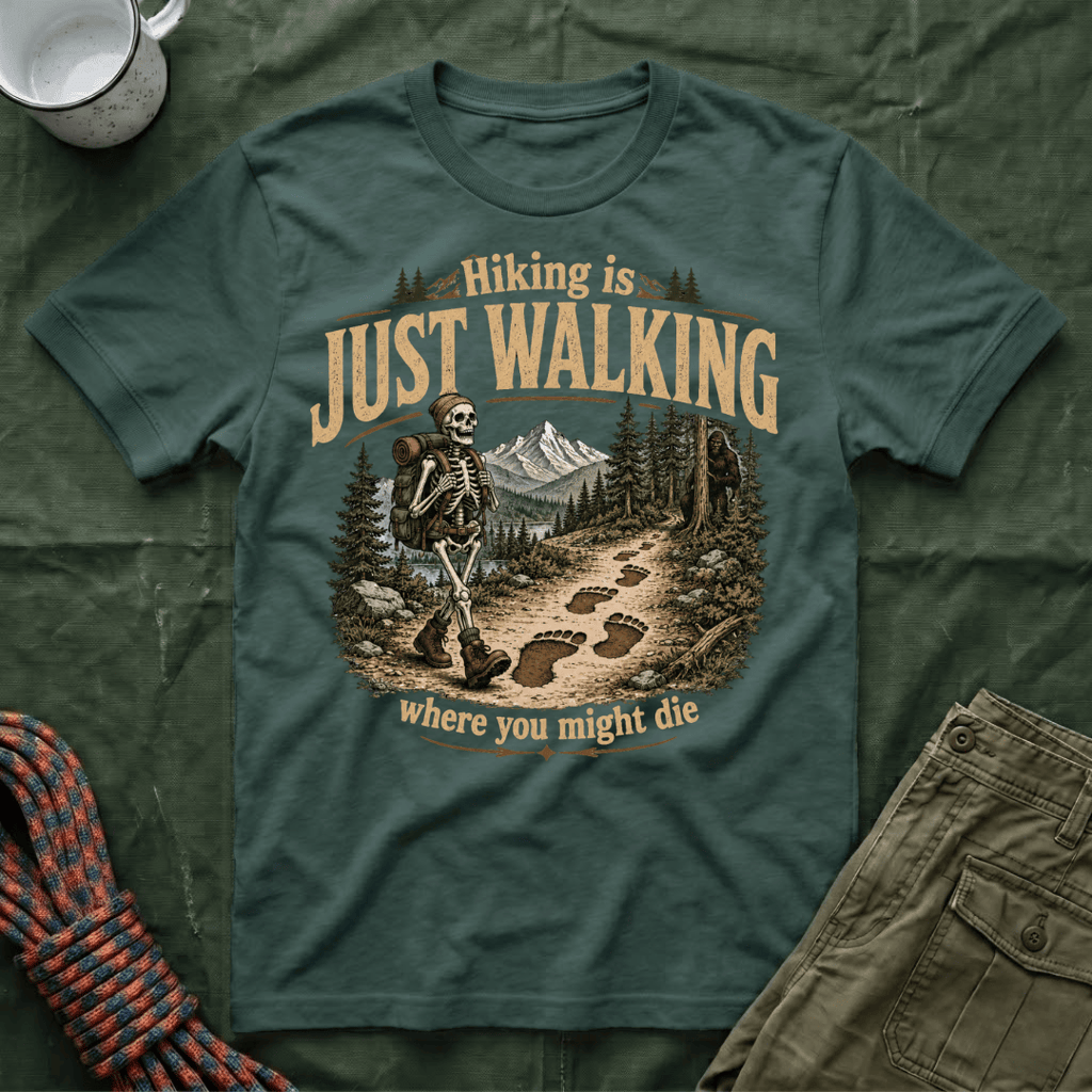 Hiking Is Just Walking T-Shirt