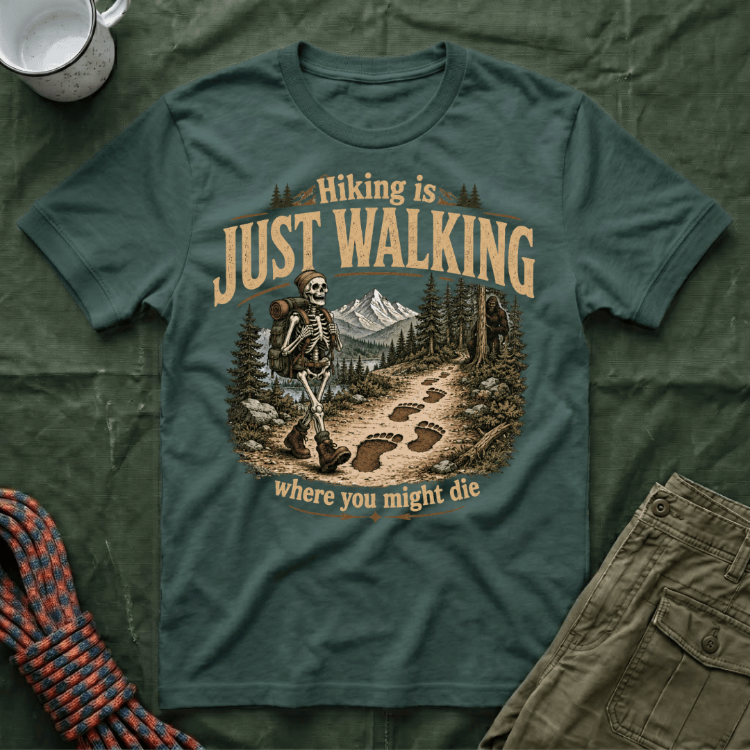 Hiking Is Just Walking T-Shirt