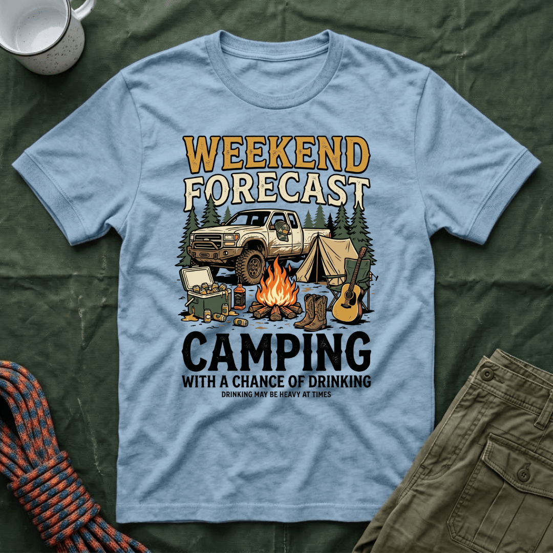 Weekend Forecast Camping With A Chance Of Drinking T-Shirt