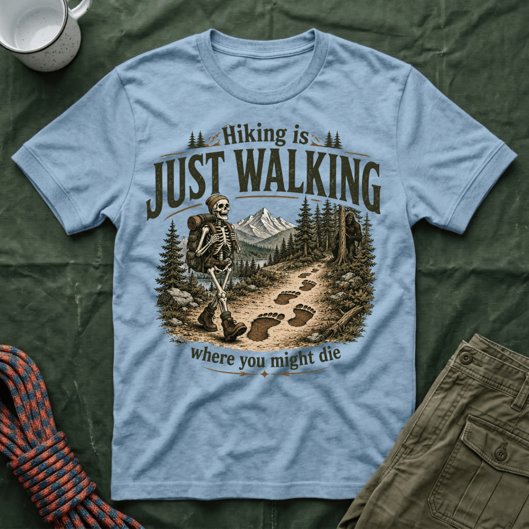 Hiking Is Just Walking T-Shirt